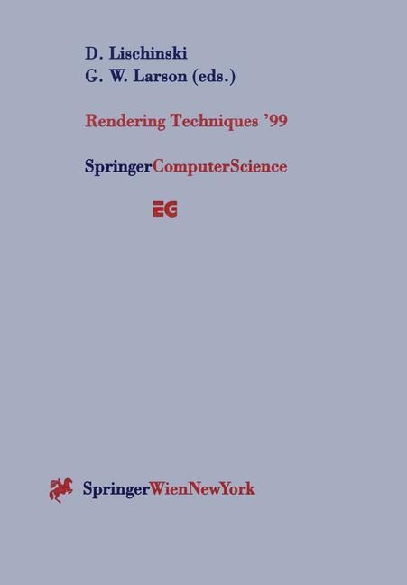 Rendering Techniques 99: Proceedings of the Eurographics Workshop in Granada, Spain, June 21-23, 1999