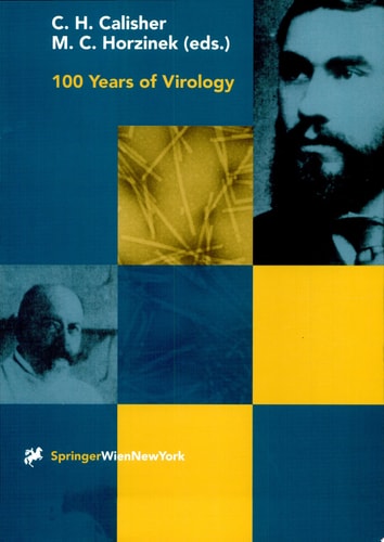 100 Years of Virology The Birth and Growth of a Discipline