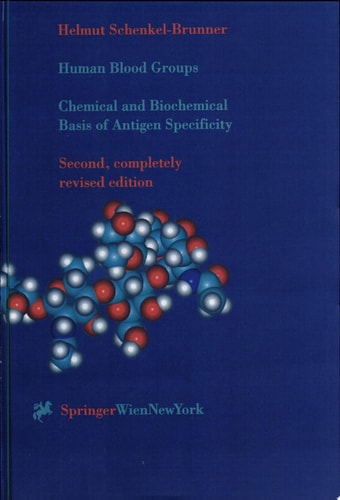 Human Blood Groups Chemical and Biochemical Basis of Antigen Specificity