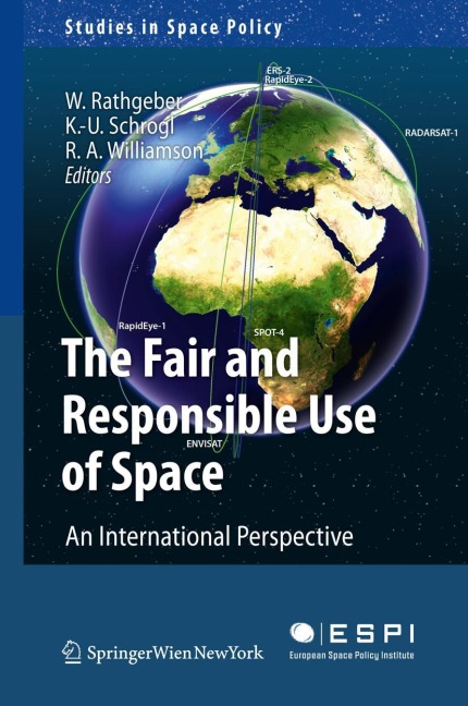 The Fair and Responsible Use of Space: An International Perspective