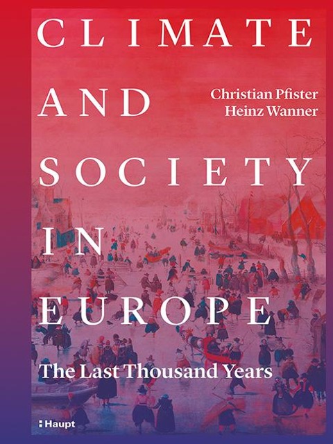 Climate and Society in Europe: The  Last Thousand Years