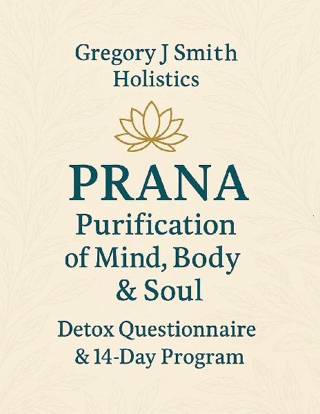 PRANA Purification - For The Mind, Body & Soul - Detox Questionnaire & 14 Day Program