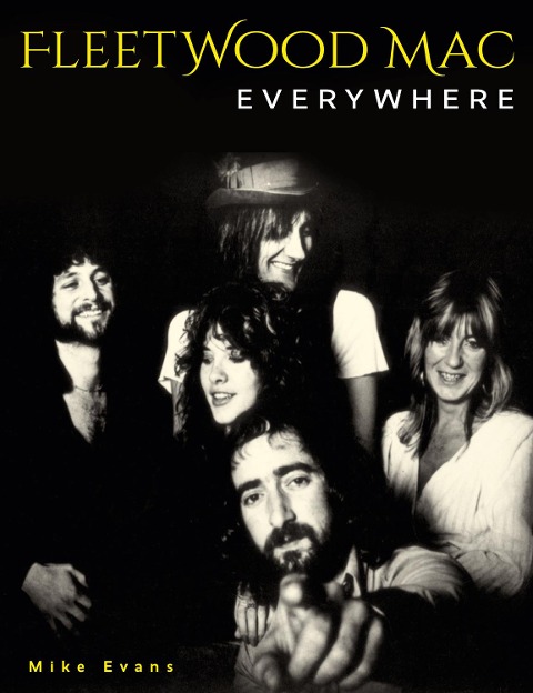 Fleetwood Mac Everywhere: The Music and the Musicians. Autorisierte englische Originalausgabe