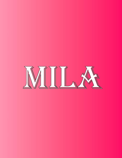Mila: 100 Pages 8.5 X 11 Personalized Name on Notebook College Ruled Line Paper