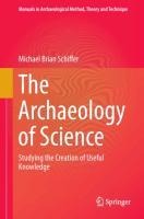 The Archaeology of Science: Studying the Creation of Useful Knowledge