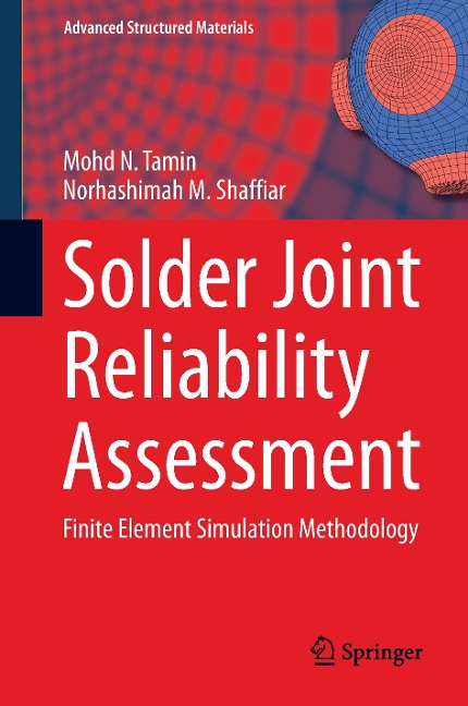 Solder Joint Reliability Assessment: Finite Element Simulation Methodology