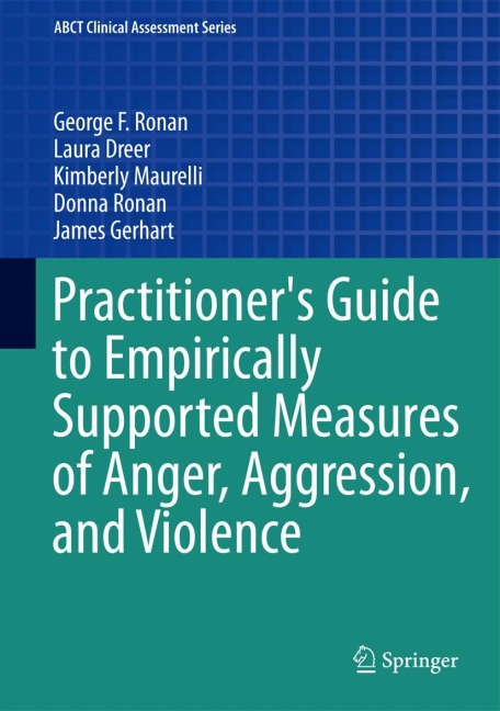 Practitioners Guide to Empirically Supported Measures of Anger, Aggression, and Violence