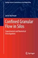 Confined Granular Flow in Silos: Experimental and Numerical Investigations