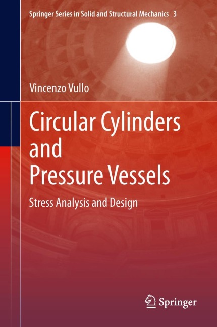 Circular Cylinders and Pressure Vessels: Stress Analysis and Design