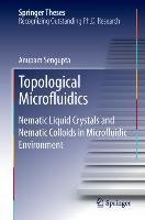Topological Microfluidics: Nematic Liquid Crystals and Nematic Colloids in Microfluidic Environment