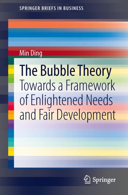 The Bubble Theory: Towards a Framework of Enlightened Needs and Fair Development
