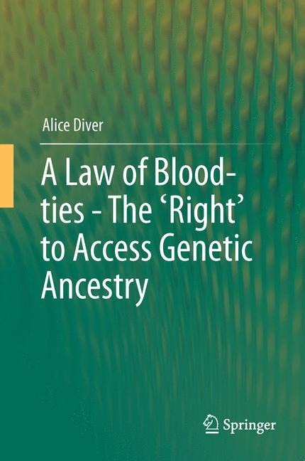 A Law of Blood-ties - The Right to Access Genetic Ancestry