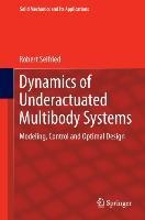 Dynamics of Underactuated Multibody Systems: Modeling, Control and Optimal Design