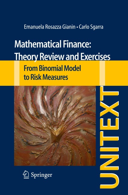 Mathematical Finance: Theory Review and Exercises: From Binomial Model to Risk Measures