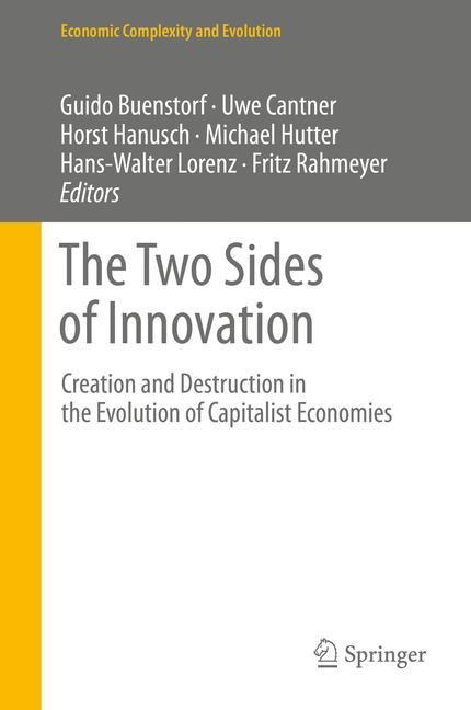 The Two Sides of Innovation: Creation and Destruction in the Evolution of Capitalist Economies