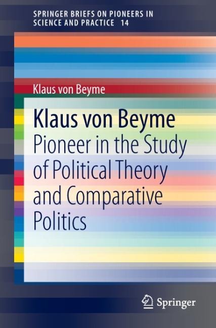Klaus von Beyme: Pioneer in the Study of Political Theory and Comparative Politics