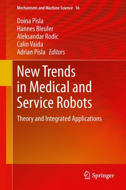 New Trends in Medical and Service Robots: Theory and Integrated Applications