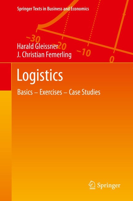 Logistics: Basics - Exercises - Case Studies