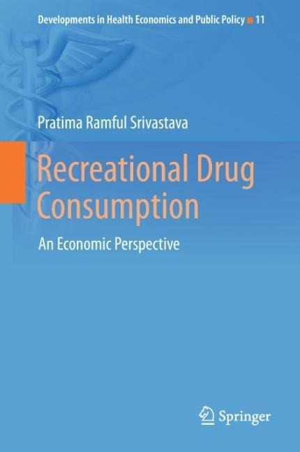 Recreational Drug Consumption: An Economic Perspective
