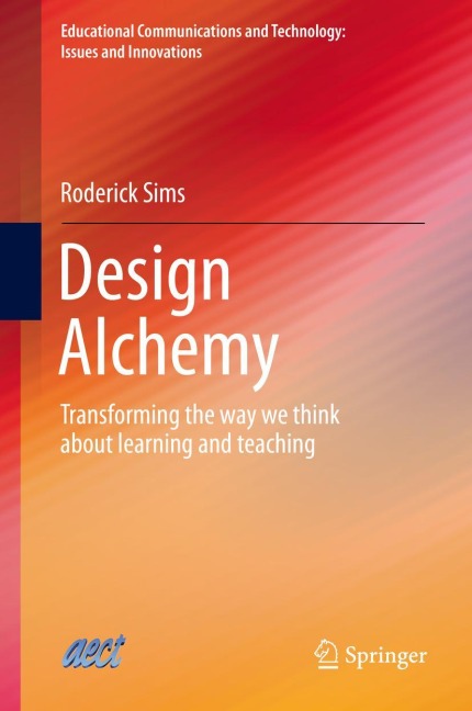 Design Alchemy: Transforming the way we think about learning and teaching