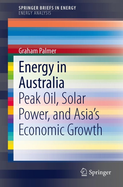 Energy in Australia: Peak Oil, Solar Power, and Asias Economic Growth