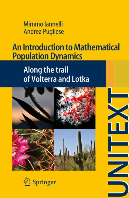 An Introduction to Mathematical Population Dynamics: Along the trail of Volterra and Lotka