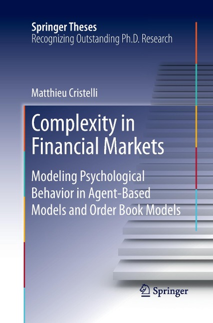 Complexity in Financial Markets: Modeling Psychological Behavior in Agent-Based Models and Order Book Models