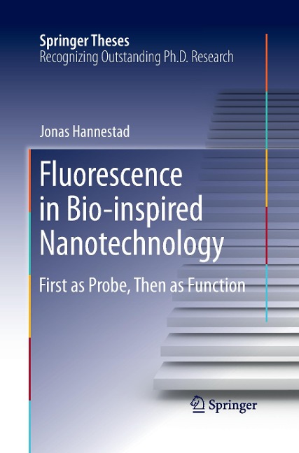 Fluorescence in Bio-inspired Nanotechnology: First as Probe, Then as Function
