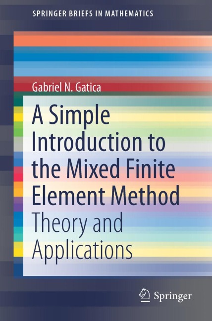 A Simple Introduction to the Mixed Finite Element Method: Theory and Applications