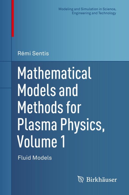 Mathematical Models and Methods for Plasma Physics, Volume 1: Fluid Models