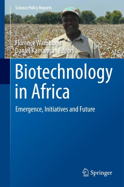 Biotechnology in Africa: Emergence, Initiatives and Future