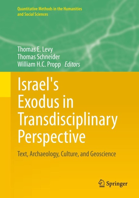 Israels Exodus in Transdisciplinary Perspective: Text, Archaeology, Culture, and Geoscience