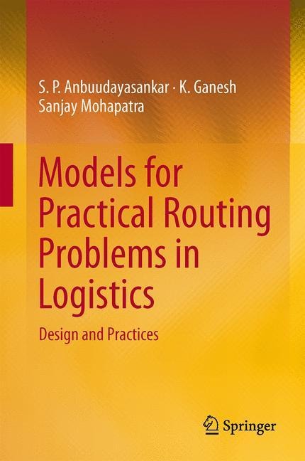 Models for Practical Routing Problems in Logistics: Design and Practices