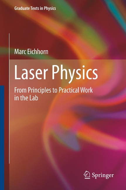 Laser Physics: From Principles to Practical Work in the Lab