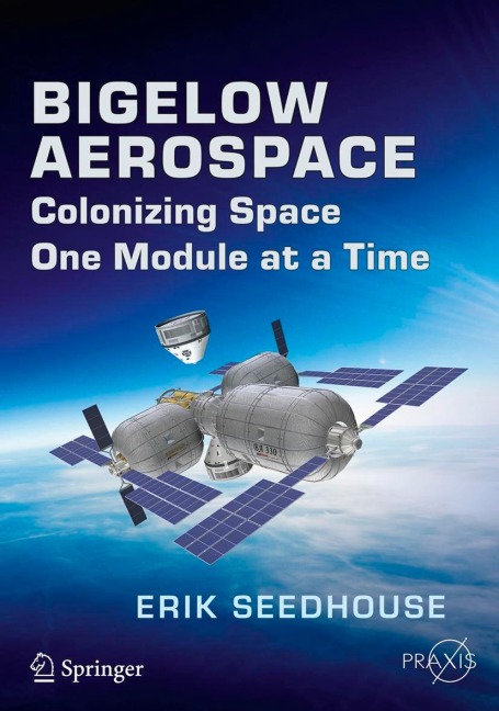Bigelow Aerospace: Colonizing Space One Module at a Time