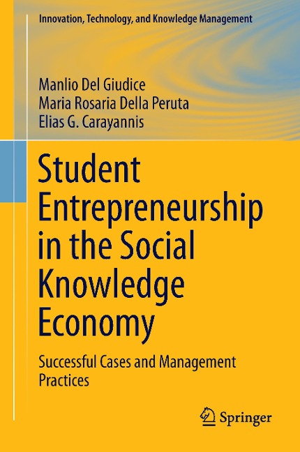 Student Entrepreneurship in the Social Knowledge Economy: Successful Cases and Management Practices