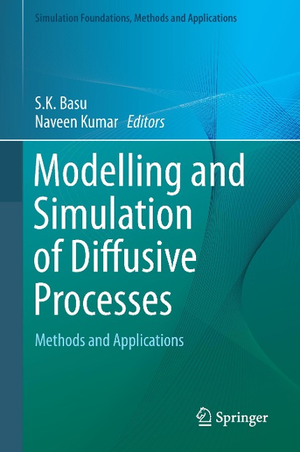 Modelling and Simulation of Diffusive Processes: Methods and Applications