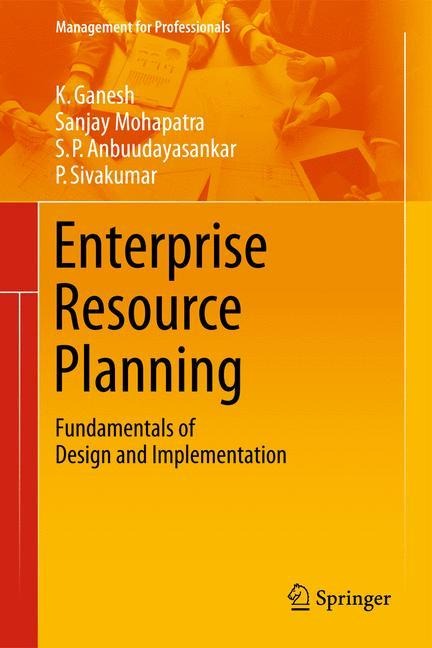 Enterprise Resource Planning: Fundamentals of Design and Implementation