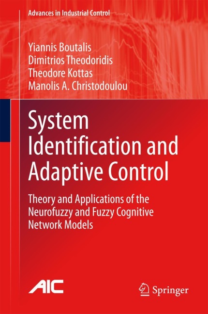 System Identification and Adaptive Control: Theory and Applications of the Neurofuzzy and Fuzzy Cognitive Network Models