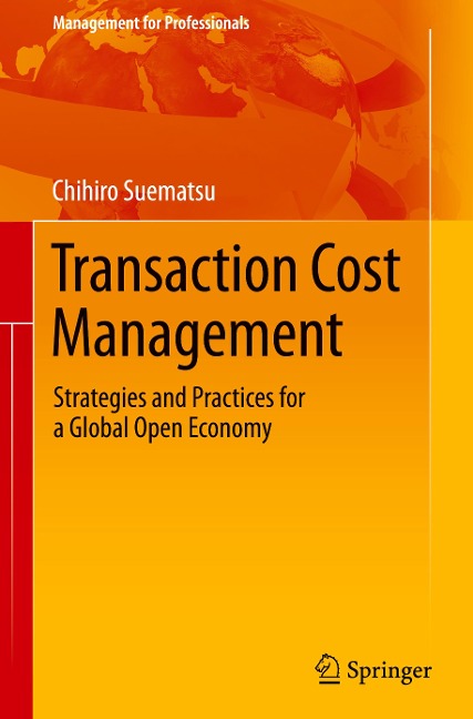 Transaction Cost Management: Strategies and Practices for a Global Open Economy