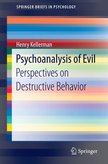 Psychoanalysis of Evil: Perspectives on Destructive Behavior