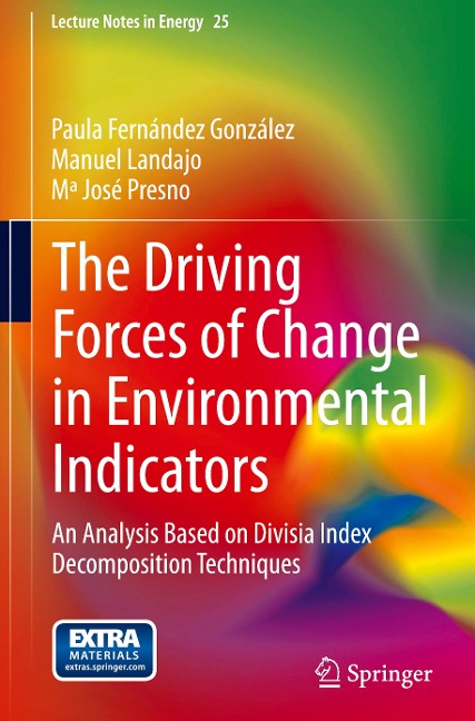 The Driving Forces of Change in Environmental Indicators: An Analysis Based on Divisia Index Decomposition Techniques