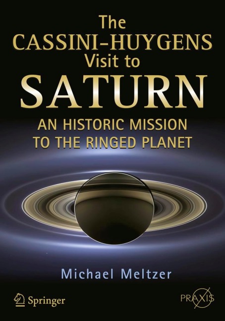 The Cassini-Huygens Visit to Saturn: An Historic Mission to the Ringed Planet