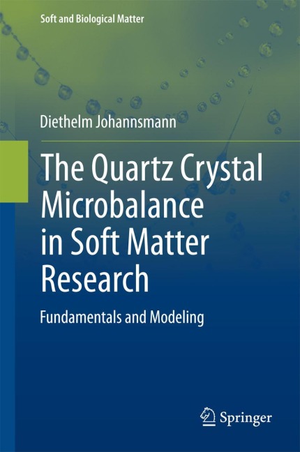 The Quartz Crystal Microbalance in Soft Matter Research: Fundamentals and Modeling