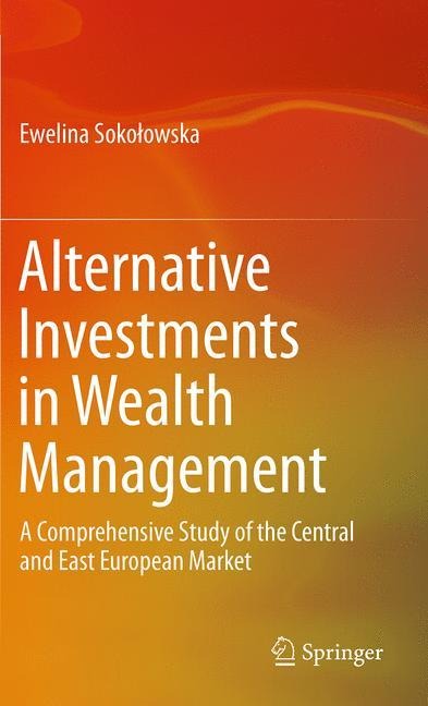 Alternative Investments in Wealth Management: A Comprehensive Study of the Central and East European Market