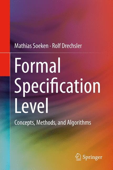 Formal Specification Level: Concepts, Methods, and Algorithms