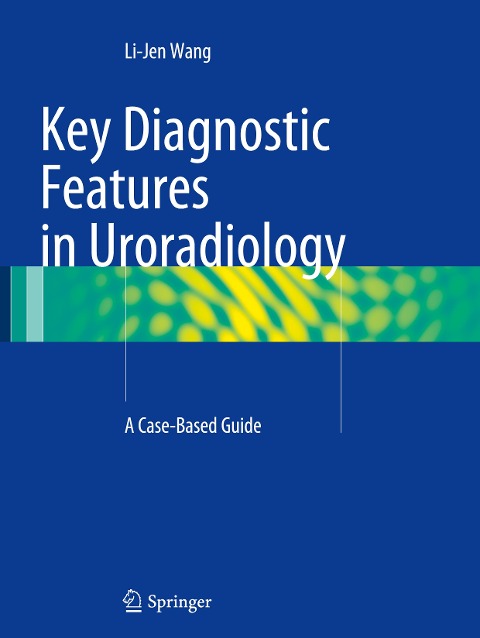 Key Diagnostic Features in Uroradiology: A Case-Based Guide