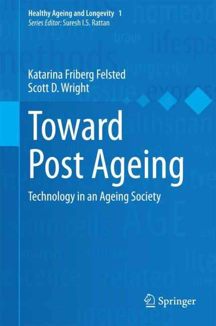 Toward Post Ageing: Technology in an Ageing Society