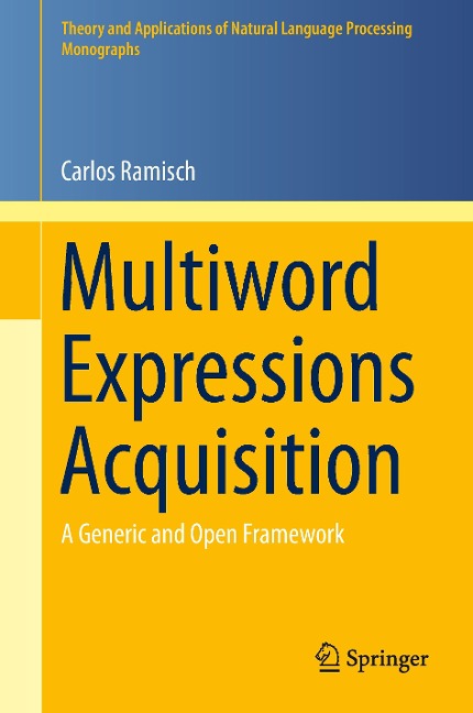 Multiword Expressions Acquisition: A Generic and Open Framework