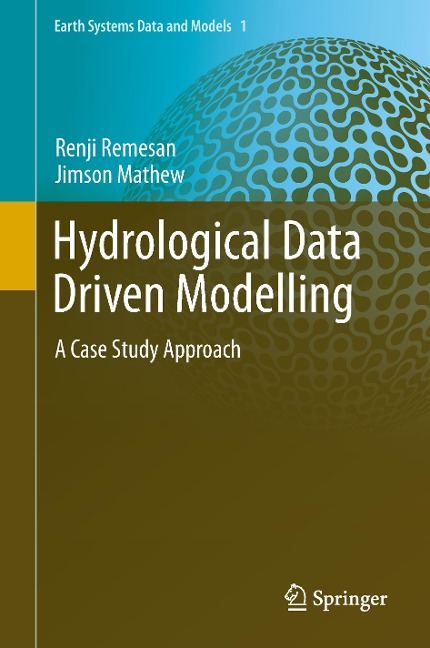 Hydrological Data Driven Modelling: A Case Study Approach